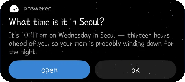 An answer card: “What time is it in Seoul?” — “It's 10:41 pm on Wednesday in Seoul, thirteen hours ahead of you.”